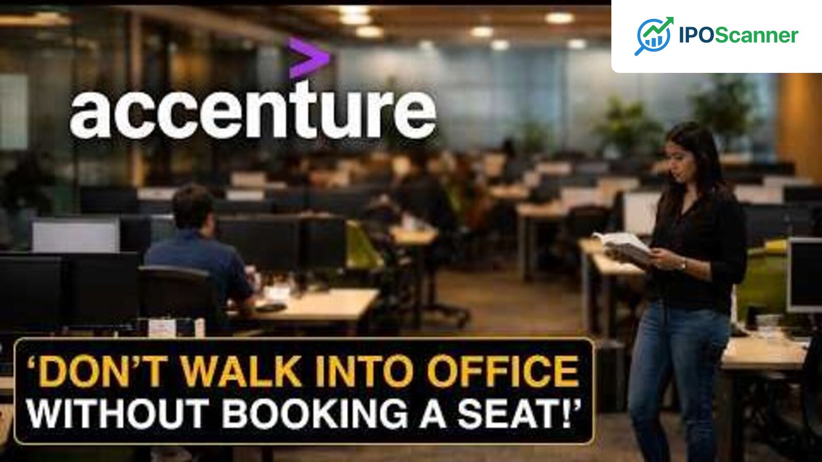 Accenture Warns Employees Against Attending Office Without Prior Booking