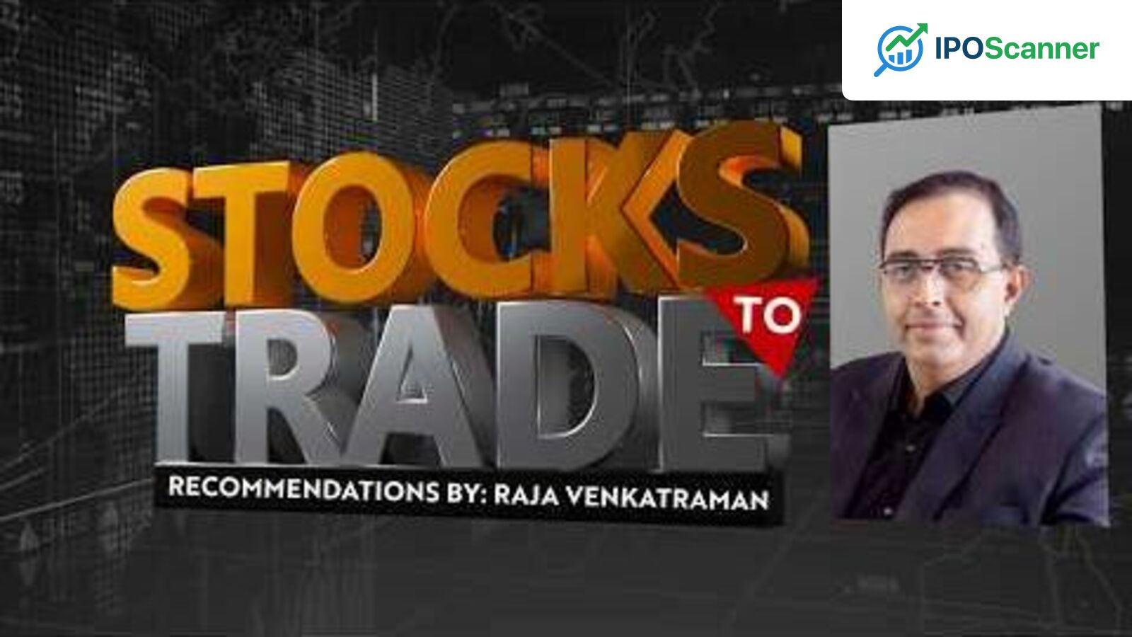 Stock Picks: Market Analyst Raja Venkatraman Identifies Top Investments for May 20